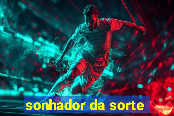 sonhador da sorte